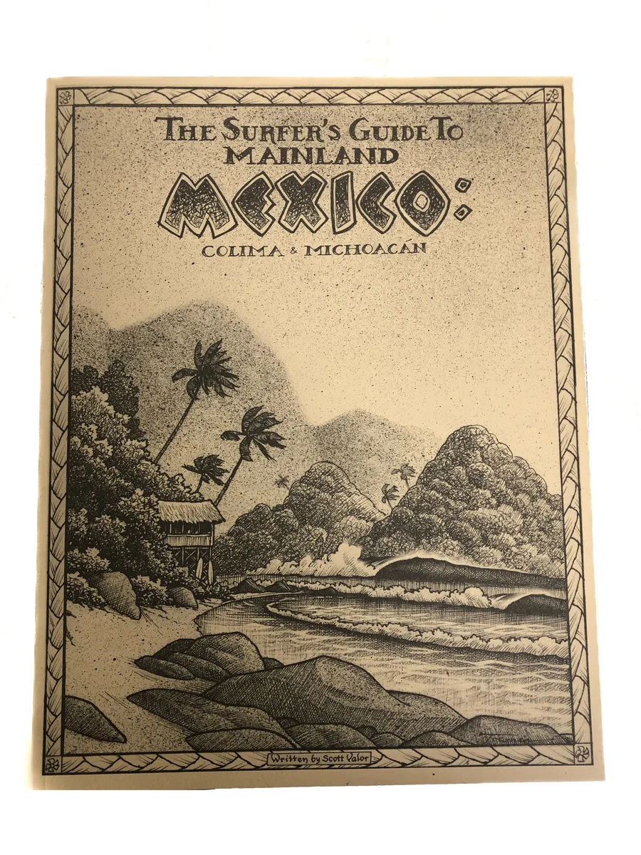 THE SURFER’S GUIDE TO MAINLAND MEXICO