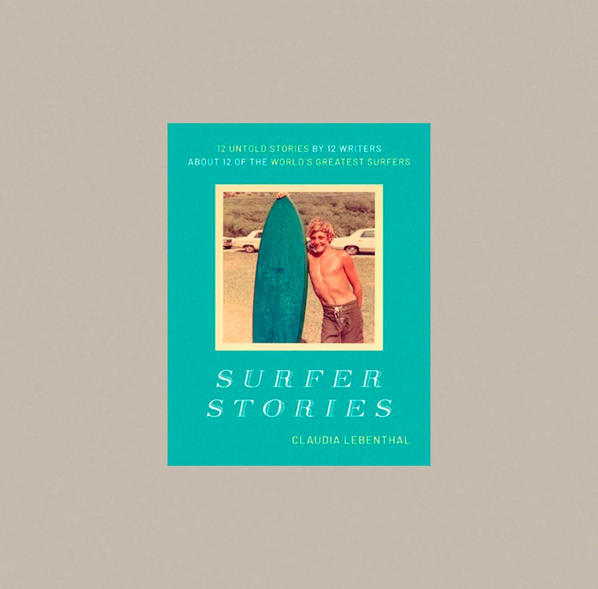 Surfer Stories - Claudia Lebenthal